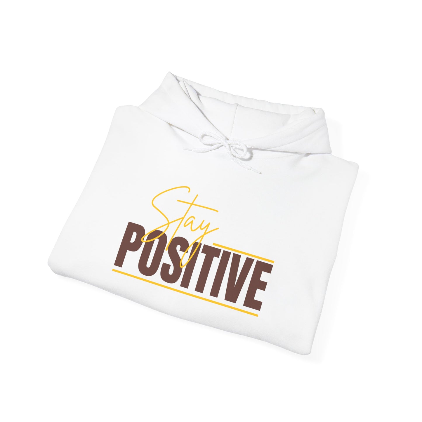 Stay Positive Unisex Hooded Sweatshirt - Inspiring Cozy Attire for Everyday Wear