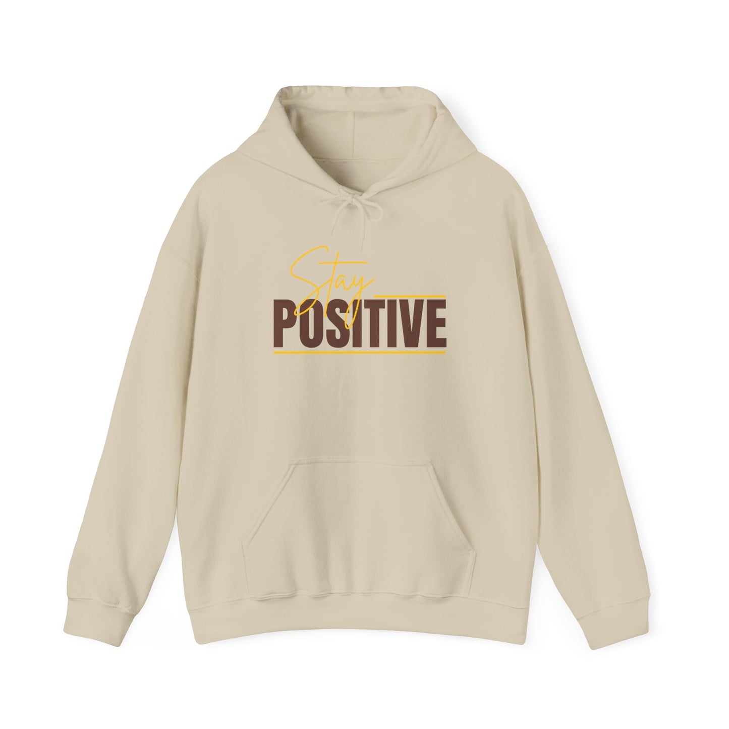 Stay Positive Unisex Hooded Sweatshirt - Inspiring Cozy Attire for Everyday Wear