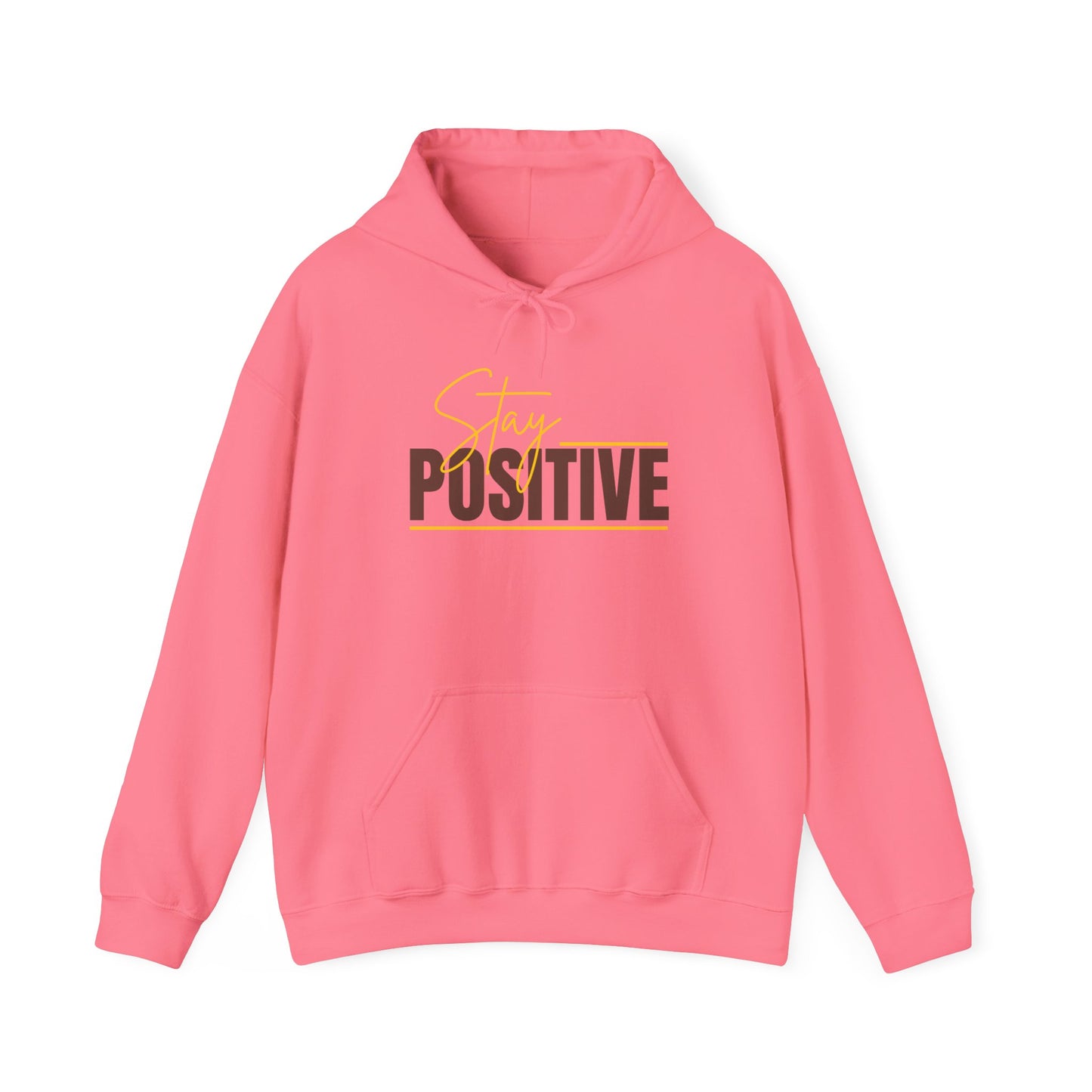 Stay Positive Unisex Hooded Sweatshirt - Inspiring Cozy Attire for Everyday Wear