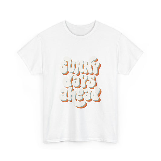 Motivational Unisex Heavy Cotton Tee - "Sunny Days Ahead"