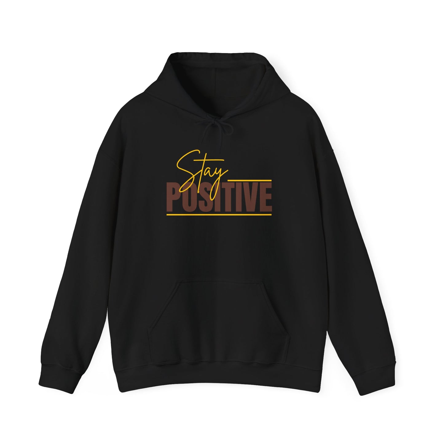 Stay Positive Unisex Hooded Sweatshirt - Inspiring Cozy Attire for Everyday Wear