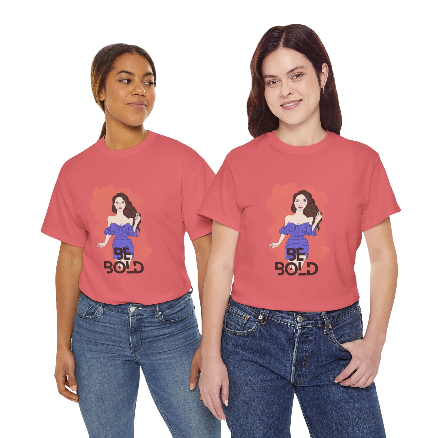 Be Bold Women Heavy Cotton Tee - Empowerment Shirt for Confident Style