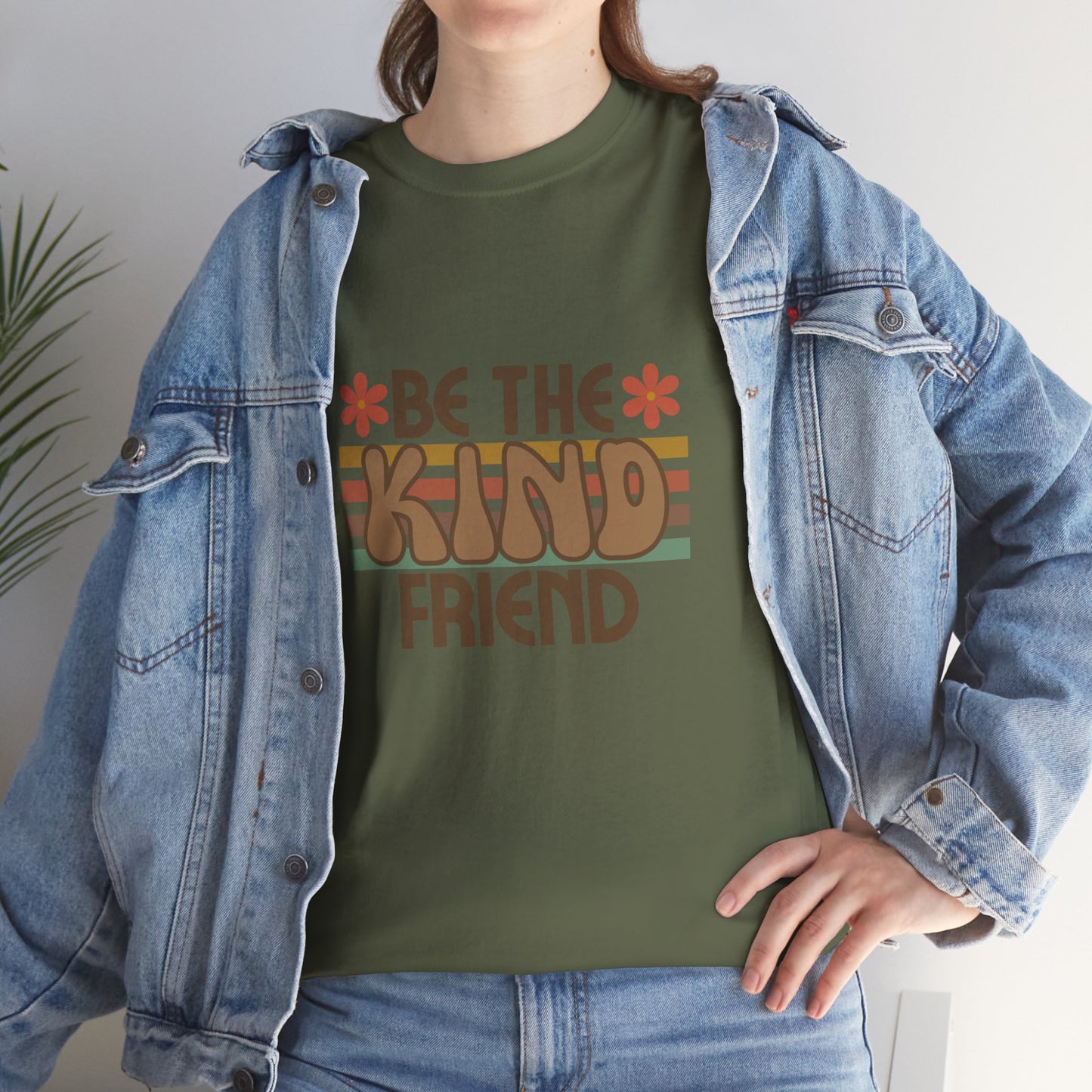 Be The Kind Friend Unisex Heavy Cotton Tee - Inspirational Quote Shirt for Friendship