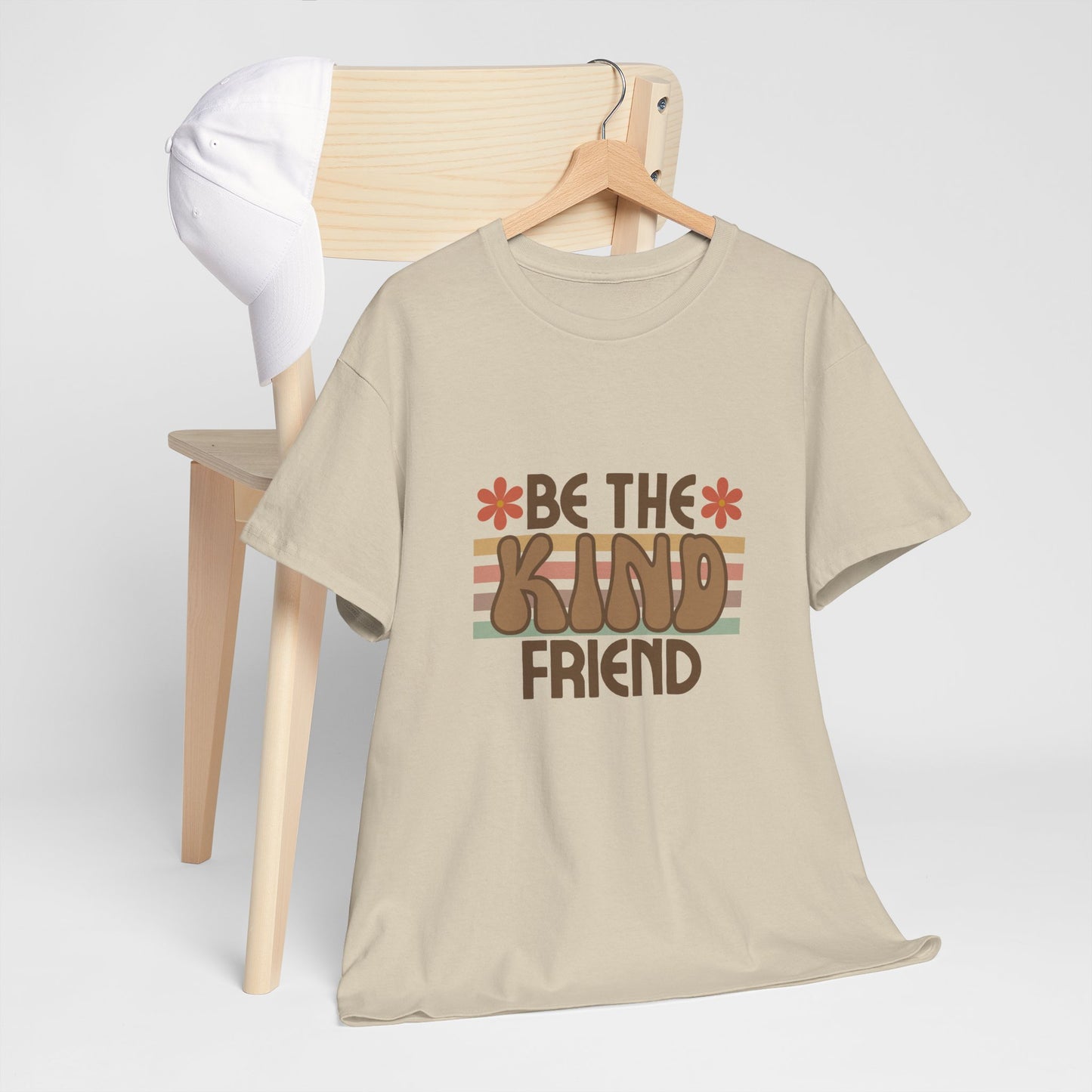 Be The Kind Friend Unisex Heavy Cotton Tee - Inspirational Quote Shirt for Friendship