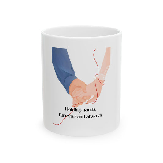 Romantic Holding Hands Ceramic Mug - Forever and Always