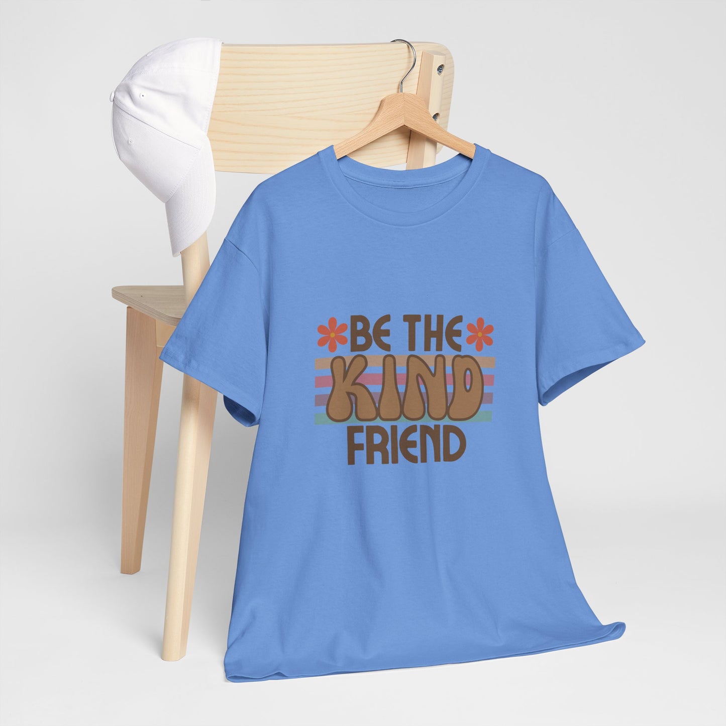 Be The Kind Friend Unisex Heavy Cotton Tee - Inspirational Quote Shirt for Friendship