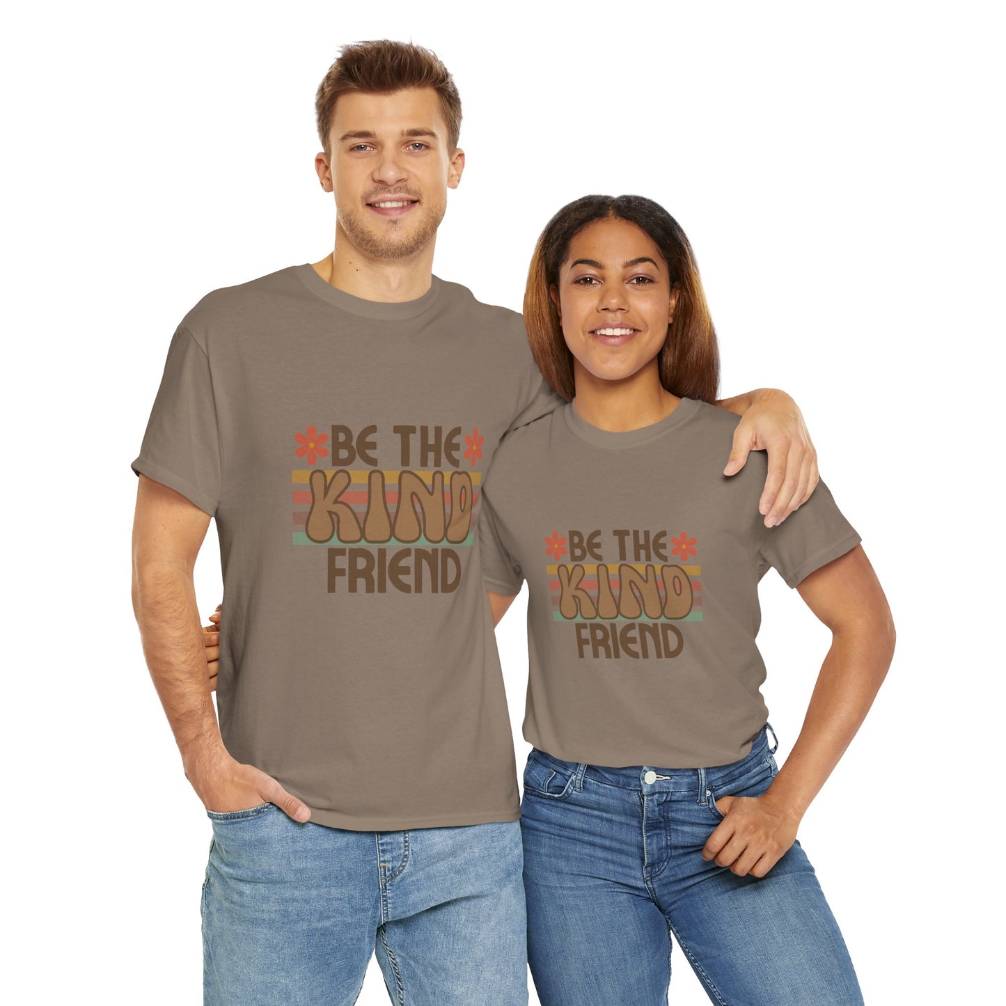 Be The Kind Friend Unisex Heavy Cotton Tee - Inspirational Quote Shirt for Friendship