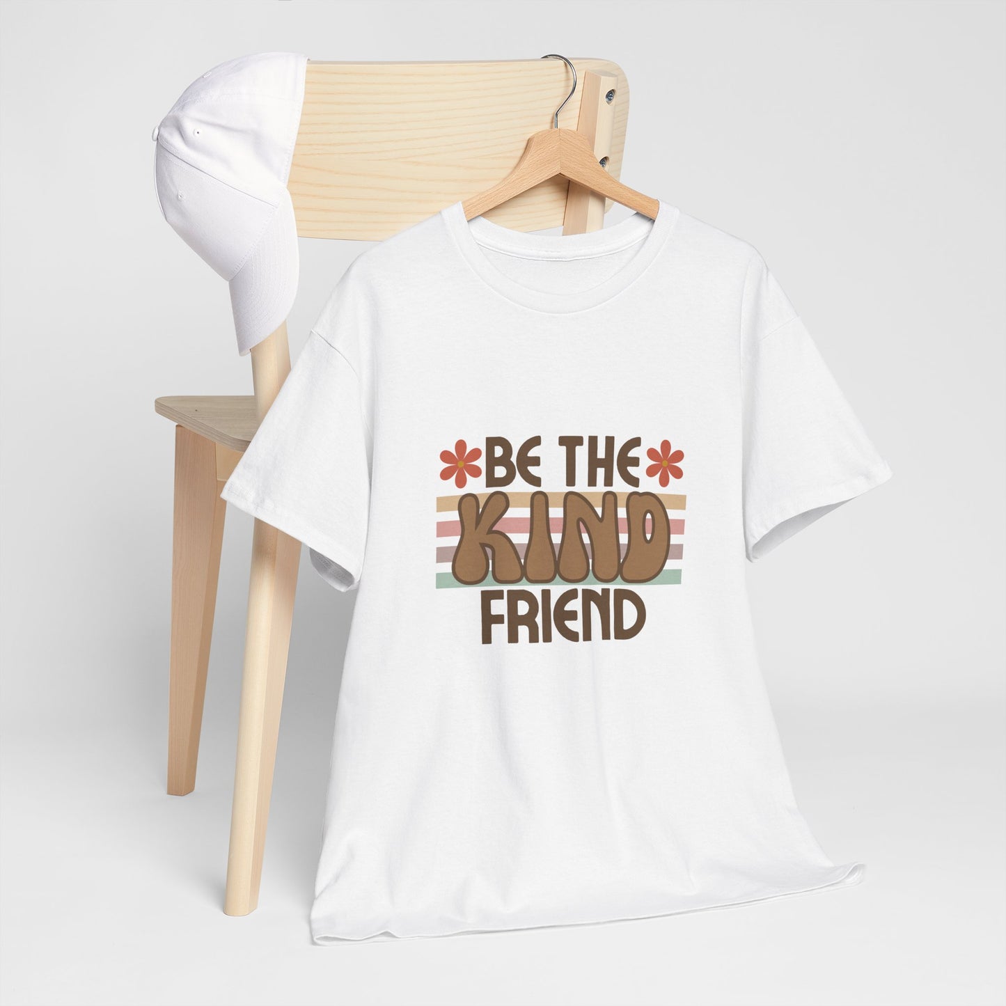 Be The Kind Friend Unisex Heavy Cotton Tee - Inspirational Quote Shirt for Friendship