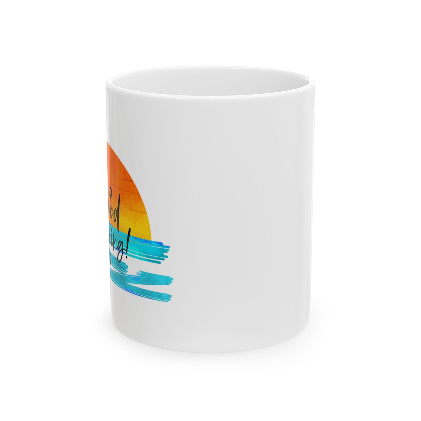 Sunrise Vibes Ceramic Mug - 11oz & 15oz