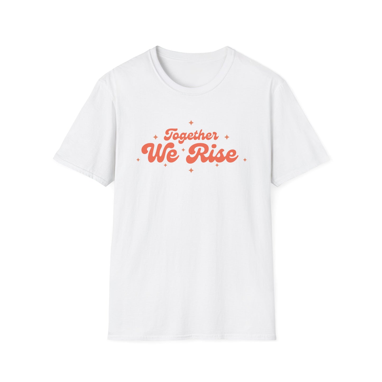 Together We Rise Unisex Softstyle T-Shirt - Positive Vibes, Empowerment Apparel