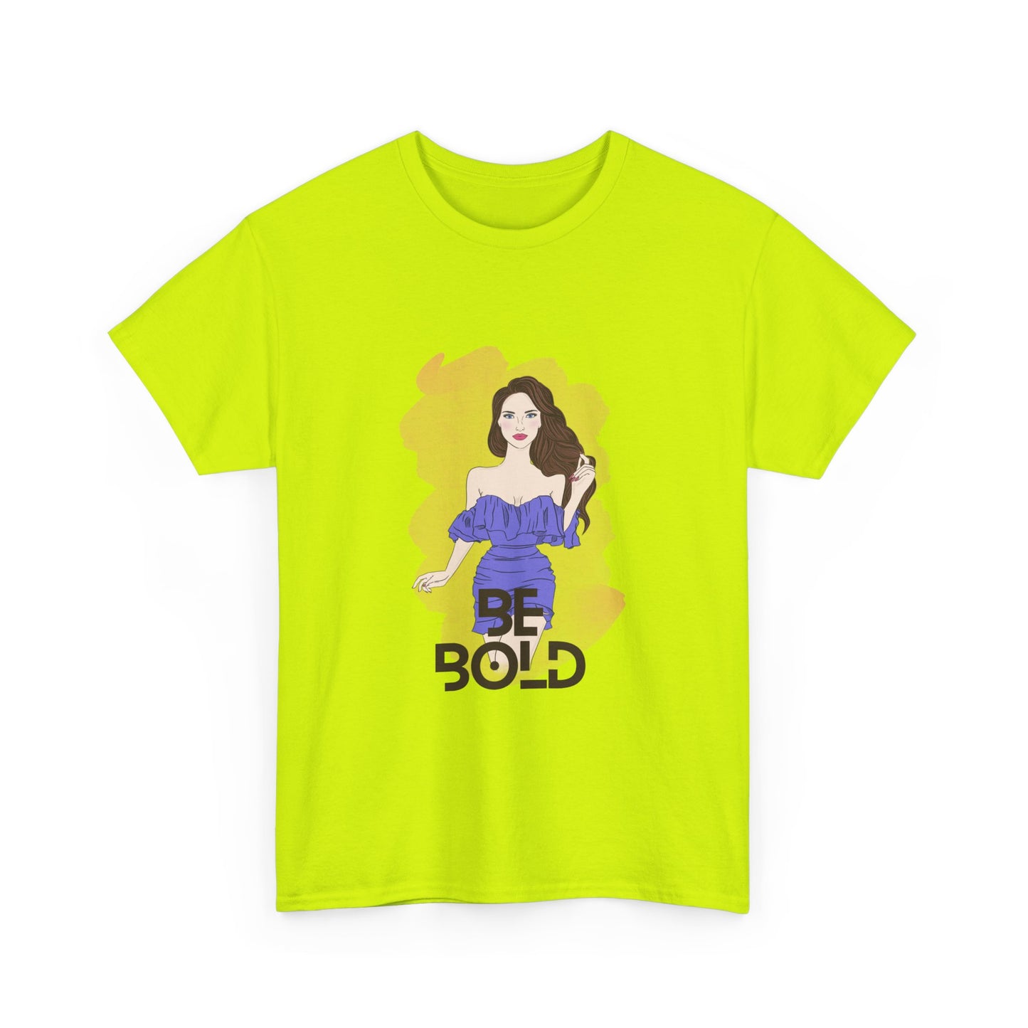 Be Bold Women Heavy Cotton Tee - Empowerment Shirt for Confident Style