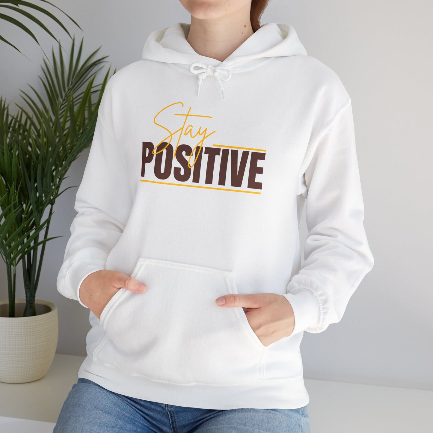 Stay Positive Unisex Hooded Sweatshirt - Inspiring Cozy Attire for Everyday Wear