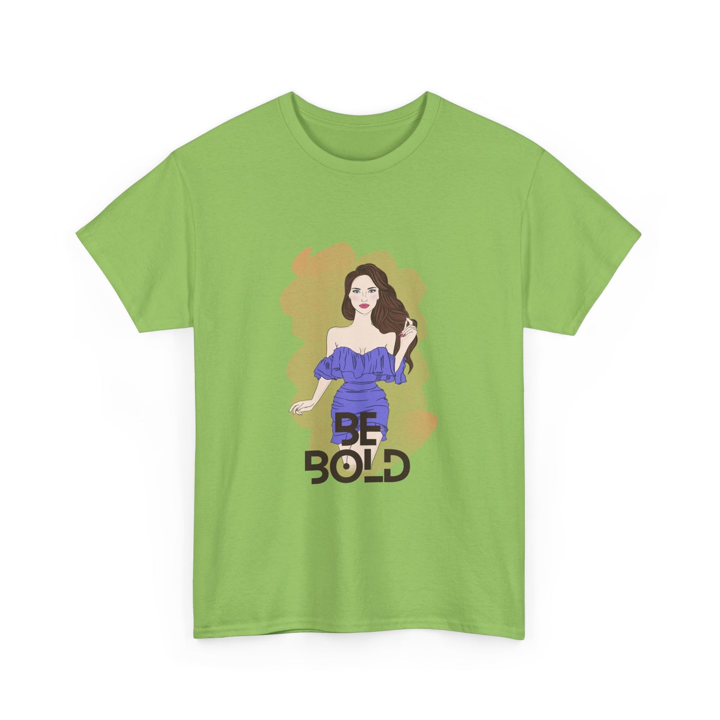 Be Bold Women Heavy Cotton Tee - Empowerment Shirt for Confident Style