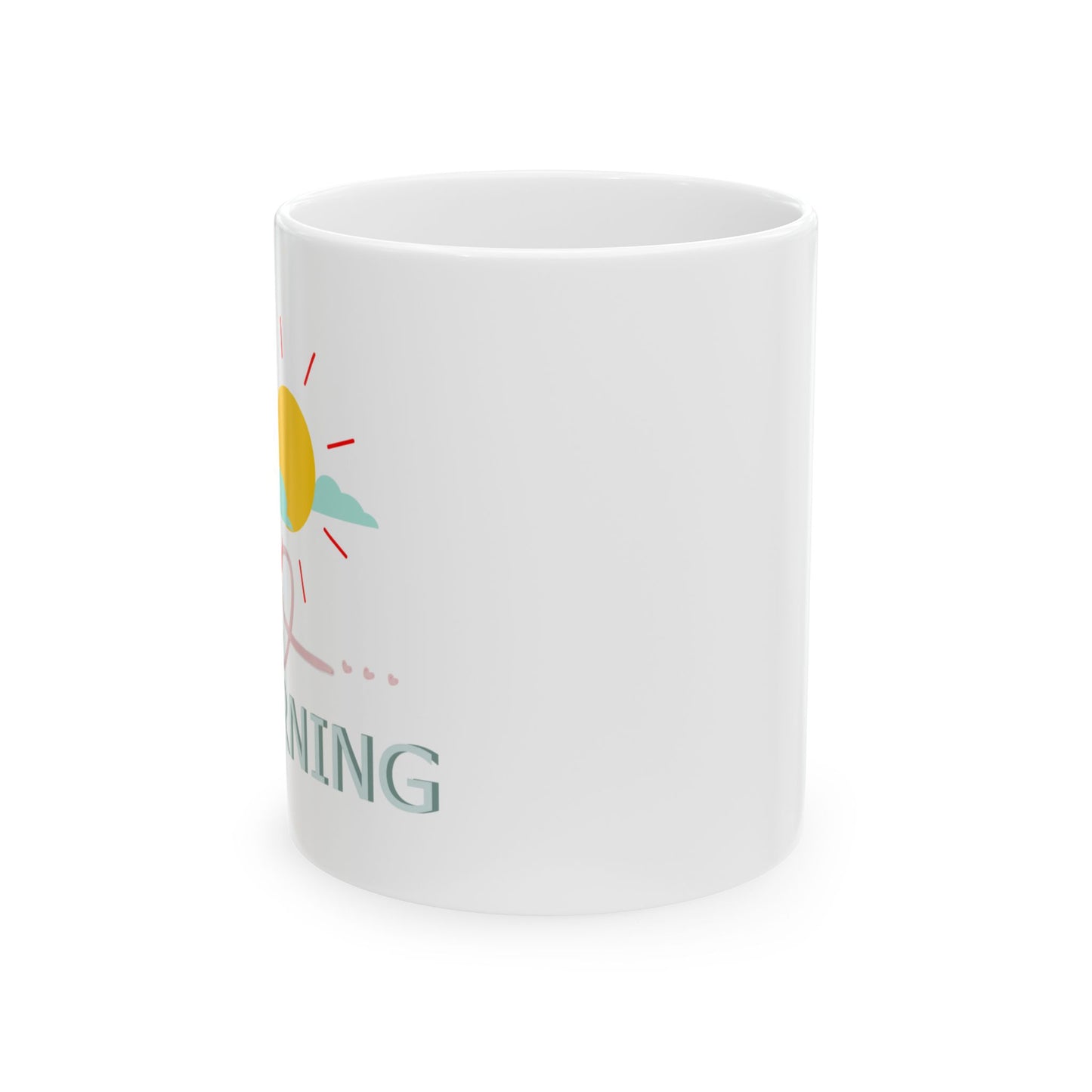 Good Morning Sunshine Ceramic Mug - Bright and Cheerful 11oz/15oz Coffee Cup for Positive Mornings