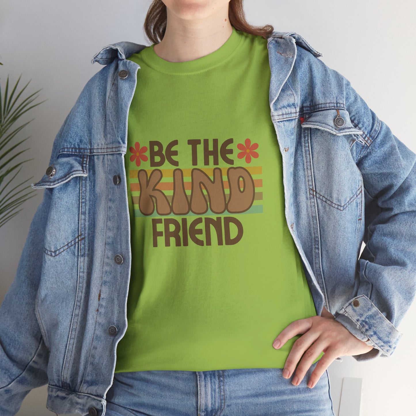 Be The Kind Friend Unisex Heavy Cotton Tee - Inspirational Quote Shirt for Friendship