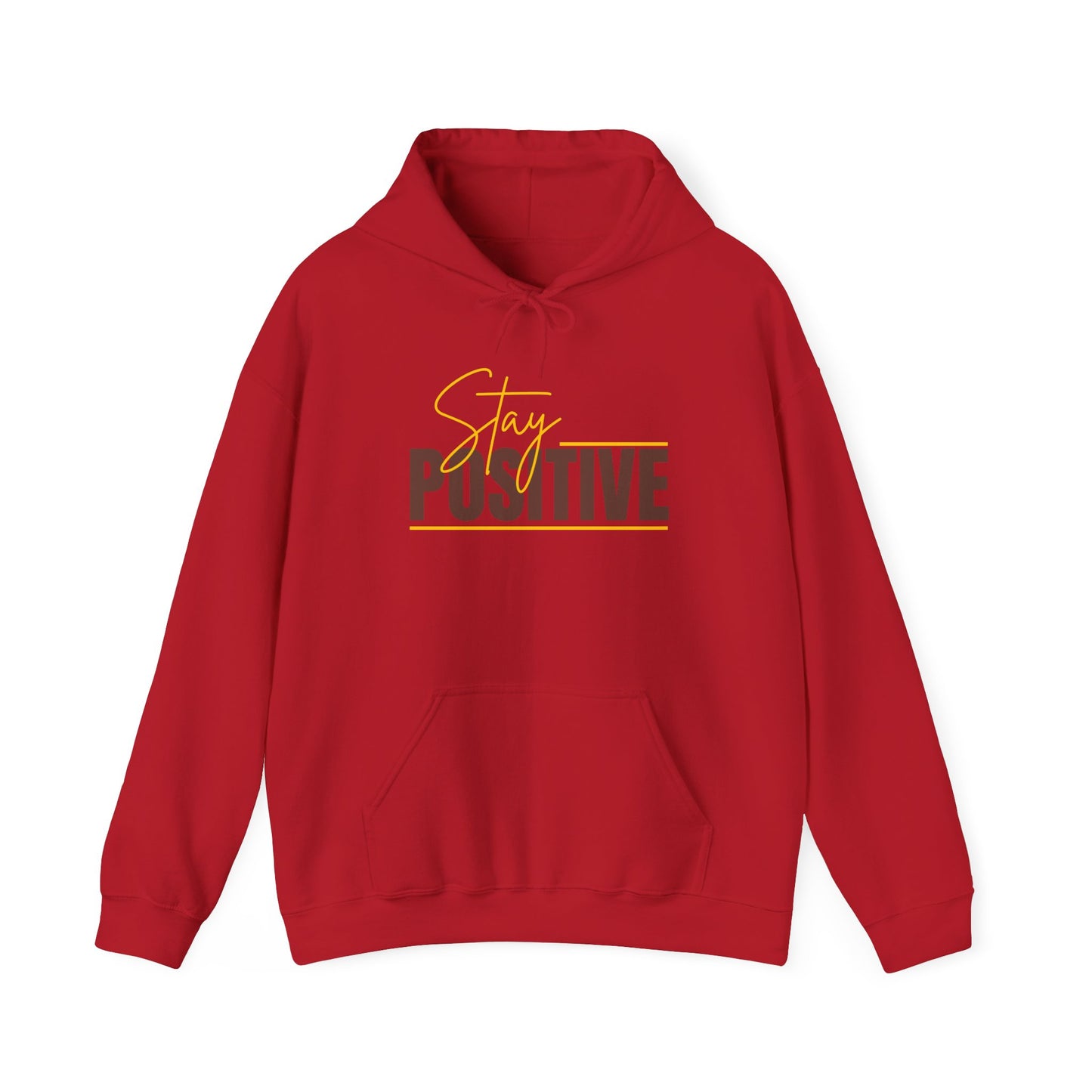 Stay Positive Unisex Hooded Sweatshirt - Inspiring Cozy Attire for Everyday Wear